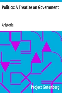 Politics: A Treatise on Government — Aristotle cover