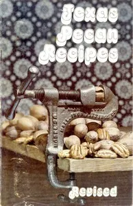 Texas Pecan Recipes (Revised) — Texas. Department of Agriculture cover