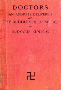Doctors: An Address delivered to the Students of the Medical School of the Middlesex Hospital, 1st October, 1908 — Rudyard Kipling cover