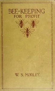 Bee-keeping for profit — W. S. Morley cover