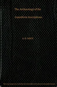 The archæology of the cuneiform inscriptions — A. H. (Archibald Henry) Sayce cover