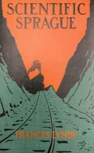 Scientific Sprague — Francis Lynde cover