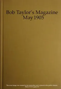 Bob Taylor's Magazine, Vol. I, No. 2, May 1905 — Various cover