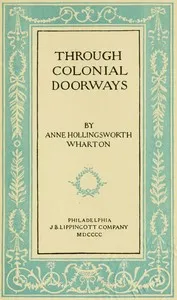 Through Colonial Doorways — Anne Hollingsworth Wharton cover