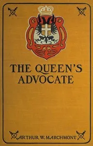 The Queen's Advocate — Arthur W. Marchmont cover