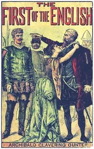 The First of the English: A Novel — Archibald Clavering Gunter cover