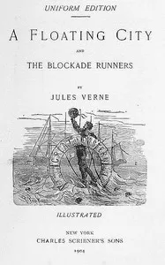 A Floating City, and The Blockade Runners — Jules Verne cover