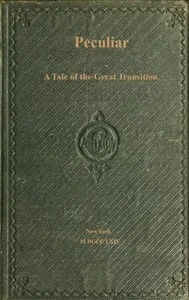 Peculiar: A Tale of the Great Transition — Epes Sargent cover