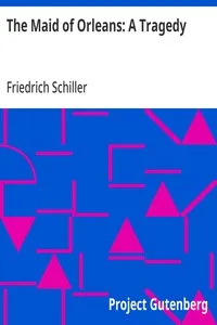 The Maid of Orleans: A Tragedy — Friedrich Schiller cover