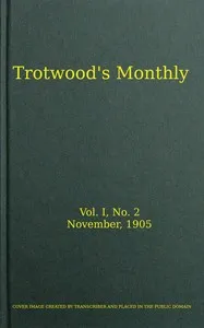 Trotwood's Monthly, Vol. I, No. 2, November 1905 — Various cover