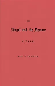 The Angel and the Demon: A Tale — T. S. (Timothy Shay) Arthur cover