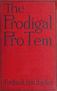The Prodigal Pro Tem — Frederick Orin Bartlett cover