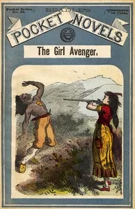 The Girl Avenger; or, The Beautiful Terror of the Maumee — T. C. (Thomas Chalmers) Harbaugh cover