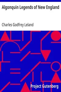 Algonquin Legends of New England — Charles Godfrey Leland cover