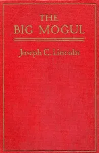 The Big Mogul — Joseph Crosby Lincoln cover
