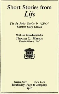 Short stories from Life: The 81 prize stories in "Life's" Shortest Story Contest — Anonymous cover