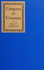 Cargoes for Crusoes — Grant M. (Grant Martin) Overton cover