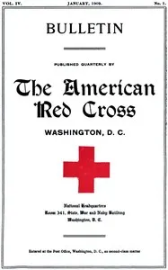 The American Red Cross Bulletin (Vol. IV, No. 1, January 1909) — American National Red Cross cover