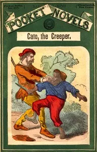 Cato, the creeper; or, The demon of Dead-Man's Forest — Frederick H. Dewey cover