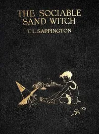 The sociable Sand Witch — Thomas Lambert Sappington cover