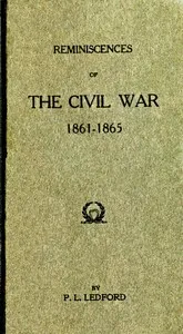 Reminiscences of the Civil War, 1861-1865 — Preston Lafayette Ledford cover