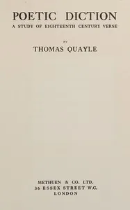 Poetic diction: A study of eighteenth century verse — Thomas Quayle cover