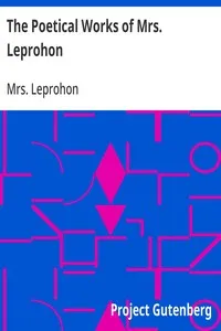 The Poetical Works of Mrs. Leprohon — Mrs. (Rosanna Eleanor) Leprohon cover