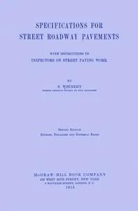 Specifications for street roadway pavements: with instructions to inspectors on street paving work — Samuel Whinery cover