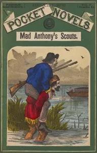 Mad Anthony's scouts; or, The rangers of Kentucky — Edward Sylvester Ellis cover