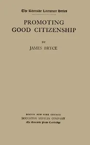 Promoting good citizenship — James Bryce, Viscount Bryce cover