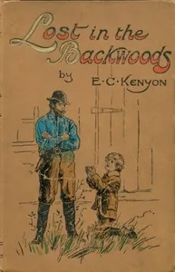 Lost in the backwoods — E. C. (Edith C.) Kenyon cover