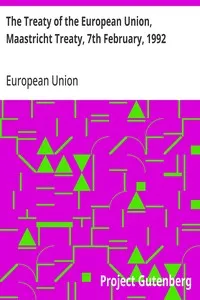 The Treaty of the European Union, Maastricht Treaty, 7th February, 1992 — European Union cover