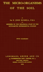 The micro-organisms of the soil — Edward J. (Edward John) Russell cover