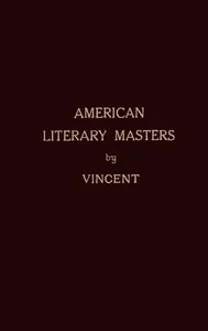 American literary masters — Leon H. (Leon Henry) Vincent cover