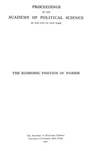 The economic position of women — Academy of Political Science in the City of New York cover