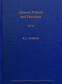 Chinese pottery and porcelain; vol. 2. Ming and Ch'ing Porcelain — R. L. (Robert Lockhart) Hobson cover