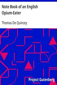 Note Book of an English Opium-Eater — Thomas De Quincey cover