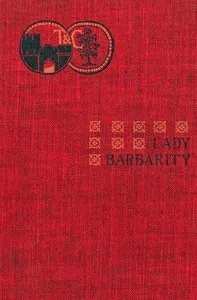 Lady Barbarity: A Romance — J. C. (John Collis) Snaith cover