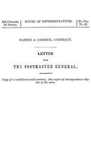 Ramsey & Carmick, contract.: Letter from the Postmaster General transmitting copy of a conditional mail contract; also copies of correspondence relative to the same — Various cover