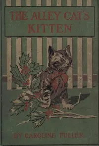 The alley cat's kitten — Caroline Fuller cover
