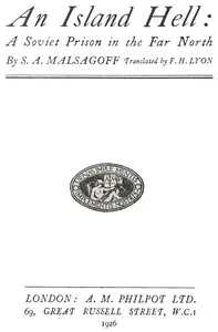 An island hell: A Soviet prison in the far north — S. A. (Sozerko Artaganovich) Malʹsagov cover