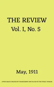 The Review, Vol. 1, No. 5, May 1911 — Various cover