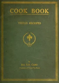 Cook book of tested receipes — Ida Lee Cary cover