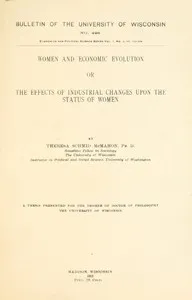 Women and economic evolution: or, The effects of industrial changes upon the status of women — Theresa Schmid McMahon cover