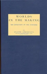 Worlds in the making: The evolution of the universe cover