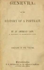 Genevra; or, the history of a portrait: by an American lady. A resident of Washington City. — G. G. (Genevieve Genevra) Fairfield cover
