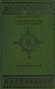 The Pampas and Andes: A Thousand Miles' Walk Across South America — Nathaniel H. (Nathaniel Holmes) Bishop cover