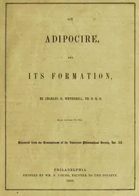 On adipocire, and its formation — Charles Mayer Wetherill cover