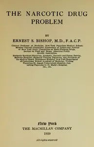 The narcotic drug problem — Ernest S. (Ernest Simons) Bishop cover