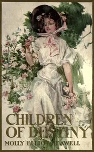 Children of destiny — Molly Elliot Seawell cover